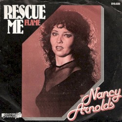 Rescue Me / Flame