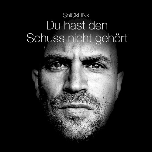 Du hast den Schuss nicht gehört