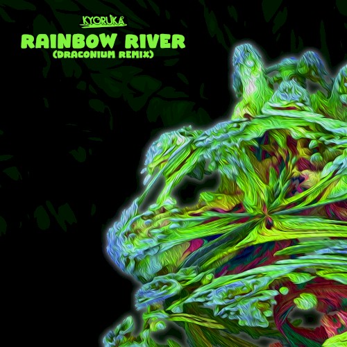 Rainbow River (DRACONIUM Remix)