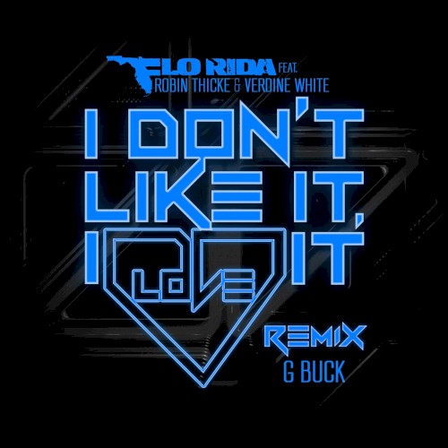I Don’t Like It, I Love It (G-Buck remix)