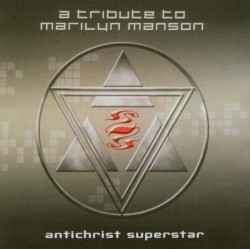 Antichrist Superstar: A Tribute to Marilyn Manson