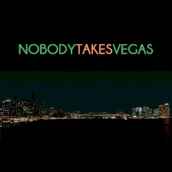 Nobody Takes Vegas