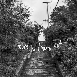 More to Figure Out