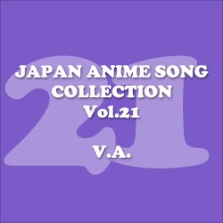 Japan Animesong Collection, Vol. 21 (Anison Japan)