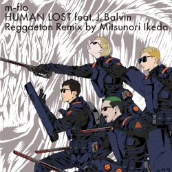 HUMAN LOST (Reggaeton Remix by Mitsunori Ikeda)