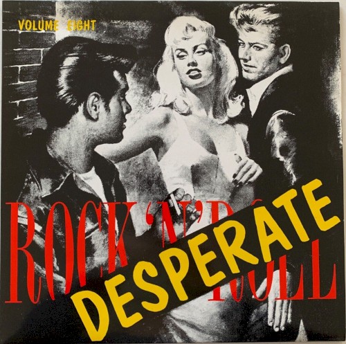 Desperate Rock 'n' Roll, Volume Eight