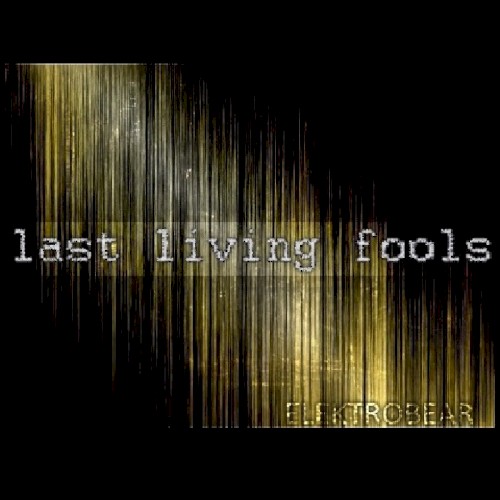 Last living Fools