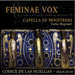 Feminae Vox: Códice de las Huelgas (s.XII - s.XIV)
