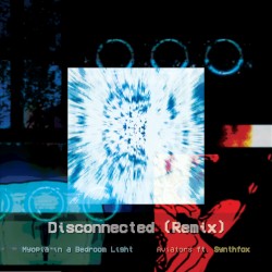 Disconnected (myopia remix)