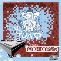 Def Squad Presents Erick Onasis