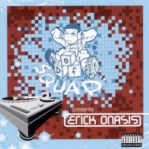 Def Squad Presents Erick Onasis