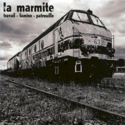 Travail - famine - patrouille