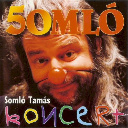 50MLÓ - Somló Tamás koncert