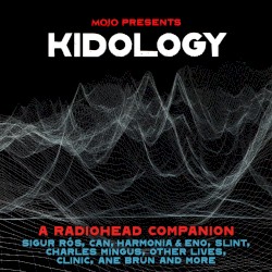 Kidology (A Radiohead Companion)