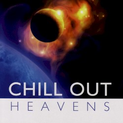 Chill Out: Heavens