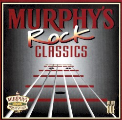 Murphy’s Rock Classics, Volume One