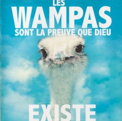Les Wampas sont la preuve que Dieu existe