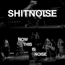 Now THIS Is Noise