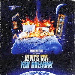 Devil’s Got You Dreamin’