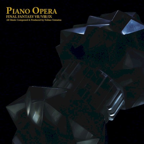 Piano Opera FINAL FANTASY VII / VIII / IX