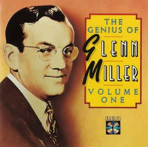 The Genius of Glenn Miller, Volume One