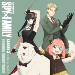 Animation『SPY×FAMILY』Season 3 Original Soundtrack
