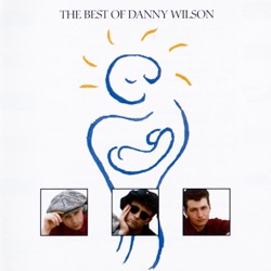 The Best of Danny Wilson