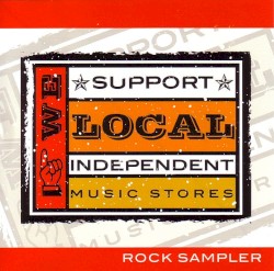 We Support Local Independent Music Stores: Rock Sampler