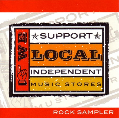 We Support Local Independent Music Stores: Rock Sampler