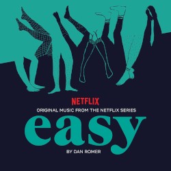 Easy: Original Music from the Netflix Series