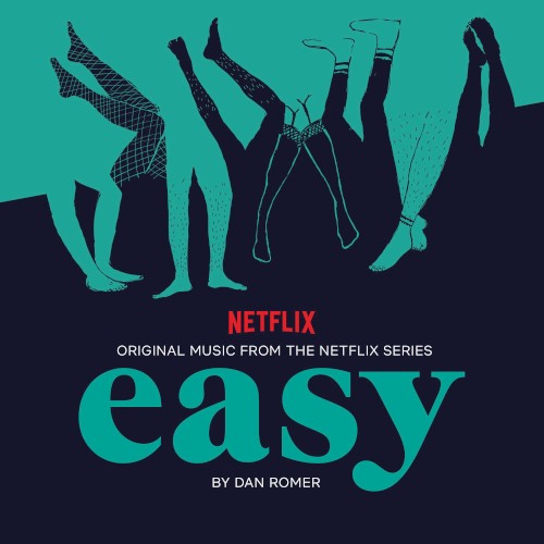 Easy: Original Music from the Netflix Series