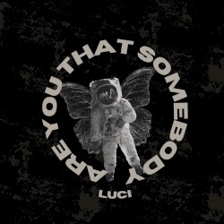 Are You That Somebody x Luci