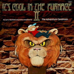 It's Cool In The Furnace II: The Adventure Continues
