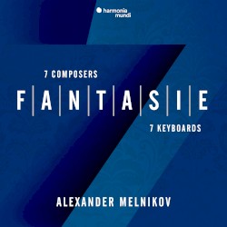 Fantasie: 7 Composers, 7 Keyboards