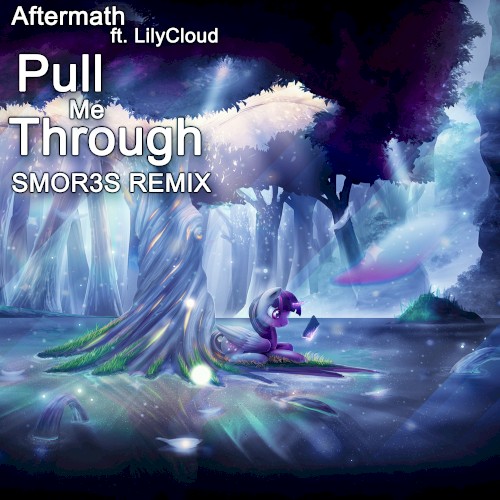 Pull Me Through (SMOR3S remix)
