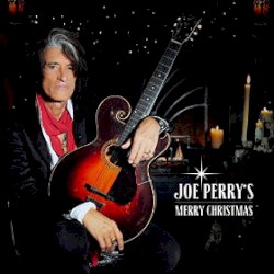 Joe Perry’s Merry Christmas