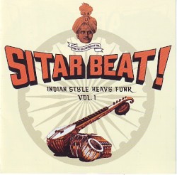 Sitar Beat! Indian Style Heavy Funk, Volume 1