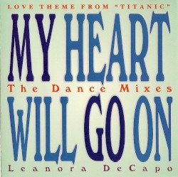 My Heart Will Go On (The Dance Mixes)