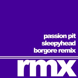 Sleepyhead (Borgore remix)