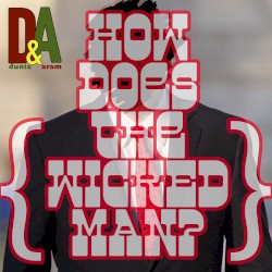 How Does the Wicked Man?