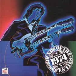 Sounds of the Seventies: 1974, Take Two