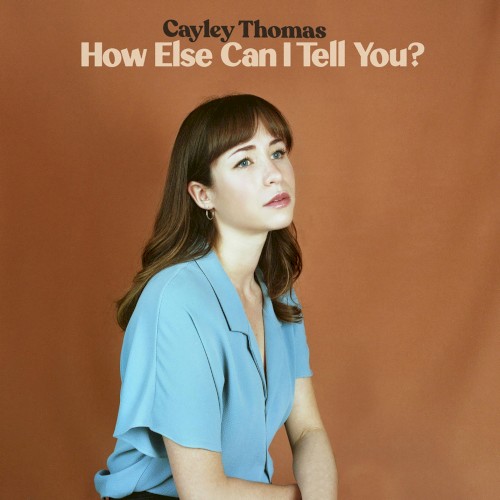 How Else Can I Tell You?