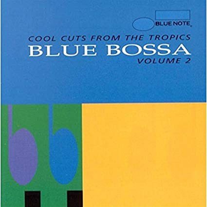 Blue Bossa: Cool Cuts From The Tropics - Volume 2