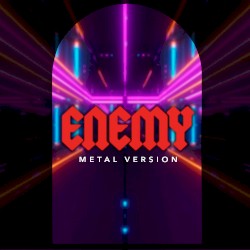 Enemy (Metal Version)