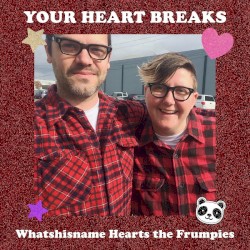 Whatshisname Hearts the Frumpies