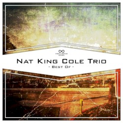Best of Nat King Cole Trio"