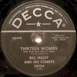 Thirteen Women (and Only One Man in Town) / (We’re Gonna) Rock Around the Clock