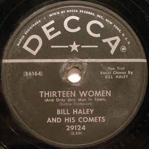 Thirteen Women (and Only One Man in Town) / (We’re Gonna) Rock Around the Clock