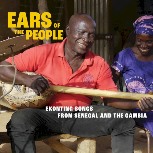 Ears of the People: Ekonting Songs From Senegal and The Gambia