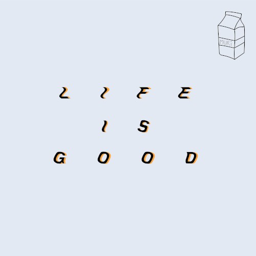 Lifeisgood